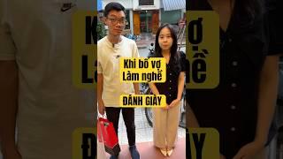 Khi bố vợ làm nghề đánh giày #gazano #phongdinh