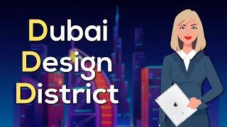 All You Need to Know about Dubai Design District | Commitbiz