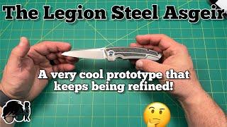 Impressions of the prototype Legion Steel Asgeir knife… it gets better & better!