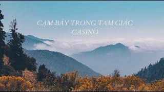 Tập 3 Cạm bẫy tam giác trong casino - Thông não khai sáng con bạc - Mỹ Hạnh Baccarat