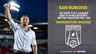 Sam Burgess on Warrington Wolves' Grand Final march & playing in the Betfred British Masters Pro-AM