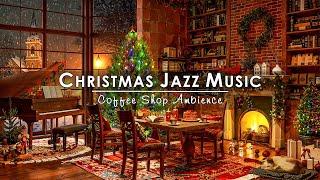 Soft Christmas Jazz Music & Crackling Fireplace for Perfect Holiday AtmosphereCozy Christmas Cafe