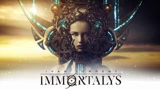 Ivan Torrent - Immortalys (feat. Irene Rodríguez)