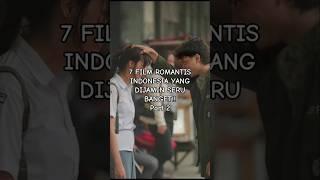 7 REKOMENDASI FILM ROMANTIS INDONESIA YANG DIJAMIN SERU BANGET!!! Part 2