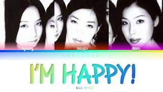 Eco (에코) - I’m Happy (행복한 나를) Color Coded Lyrics [Han/Rom/Eng] (가사)