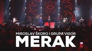 MIROSLAV ŠKORO I GRUPA VIGOR - Merak (OFFICIAL VIDEO)