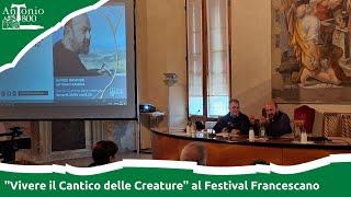 "Vivere il Cantico delle Creature" al Festival Francescano. Un viaggio tra perdono e creazione