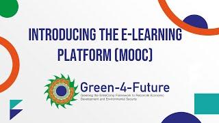 Introducing The E-Learning Platform - Green 4 Future Project