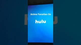 Fav Animes On Hulu