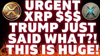 URGENT!  TRUMP Just Said WHAT!!! XRP PRICE PREDICTION TO EXPLODE UP!