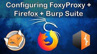 Configuring Burp Suite, FoxyProxy and Firefox in Kali Linux