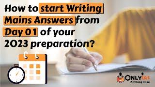 When and How to Start Mains Answer Writing Practice || UPSC  2023 || OnlyIAS