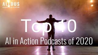 AI in Action: Top 10 Episodes 0f 2020