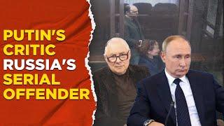 Ukraine War Live: Russian President Vladimir Putin's Jailed-Critic Kara-Murza Is A Serial Offender