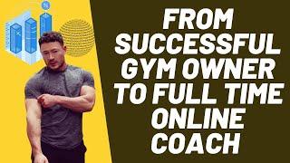 How Nick Walsh became a full time online coach