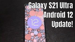 Samsung Galaxy S21 Ultra: Official Android 12 Update (One UI 4.0) Hands on