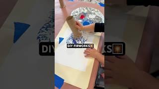 DIY FIREWORKS! #Diy #diycrafts #kidscraft #4thofjuly