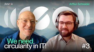 Arthur Schneider on the Importance of IT and Circular Economy in Sustainability | CSO Impact Podcast