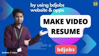 How to make bdjobs video resume || bdjobs video resume sample || Video resume questions & answers