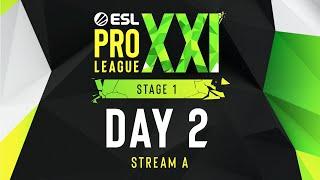 ESL Pro League Season 21 - Day 2 - Stream A - FULL SHOW