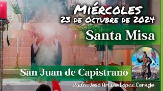  MISA DE HOY miércoles 23 de Octubre 2024 - Padre Arturo Cornejo