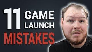 11 Game Launch Mistakes I Made