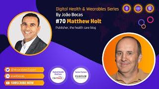 #70 Health Policy and the Future of Care discussion with Matthew Holt | João Bocas | Digital Salutem