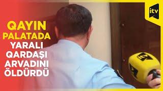 Sumqayıtda qətl: 23 yaşlı qadın müalicə aldığı xəstəxanada öldürülüb