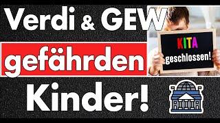 Kindeswohlgefährdung durch die Gewerkschaft Verdi & GEW für Besserstellung der eigenen Betriebe!