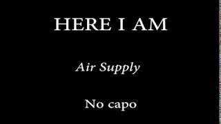 HERE I AM - AIR SUPPLY - Easy Chords and Lyrics