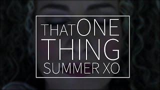 Summer XO - "That One Thing" (Official Music Video)