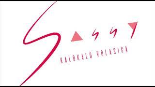 Sassy - Kalokalo Volasiga (Lyric Video)