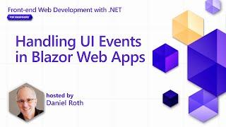 Handling UI Events in Blazor Web Apps [Pt 6] | Front-end Web Development with .NET for Beginners