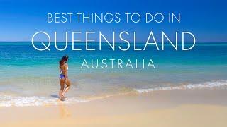 Best Things to See and Do in QUEENSLAND, Australia 