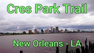 Cres Park Trail | New Orleans, LA