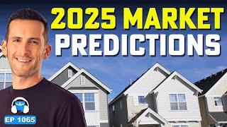 It’s About to Get Good! | 2025 Housing Market Predictions