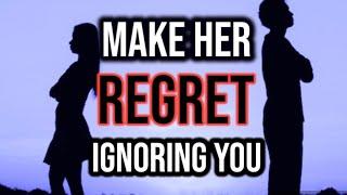 3 Greatest Ways To Make A Woman Regret Ignoring You ( Psychological Ways To Destroy Her EGO)