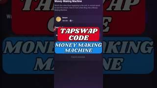 money making machine tapswap code | tapswap code | tapswap | #tapswap #shortsfeed #youtubeshorts