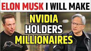 Nvidia Holders Will Be Millionaires Said By Elon Musk | NVDA Stock News