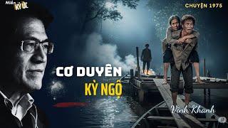 Cơ Duyên Kỳ Ngộ | Miền Ký Ức