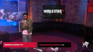 Worldstar TV every Friday on MTV 2