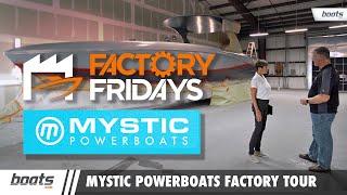 Factory Fridays: Mystic Powerboats  Manufacturing Facility Tour - EP. 12