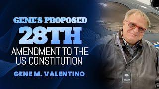 DISCUSSING EQUAL RIGHTS | Gene Valentino's Proposed 28th Amendment to the US Constitution 