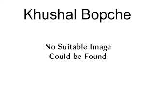 Khushal Bopche