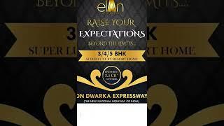 Elan Ultra Luxurious Residential Project at Sector-106 Dwarka Expressway Gurgaon 9811008123