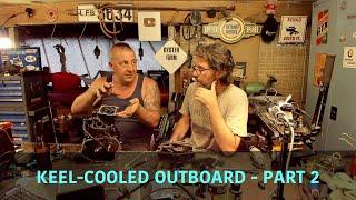 Keel-cooled outboard -  PART 2