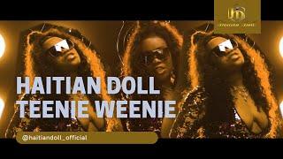 Haitian Doll - Teenie Weenie (Official Music Video)