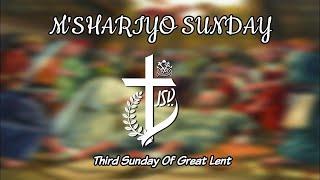 M'Shariyo Sunday | Third Sunday Of Great Lent | Jacobite Syrian Videos