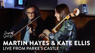 Martin Hayes & Kate Ellis live from Parke's Castle | Full Set | Other Voices Anam 2024