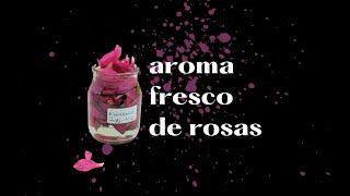 Como extraer el aroma fresco de las rosas